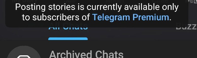 ✈️ Telegram 对非付费用户发布“故事”的数量进行终身限制 免费用户最多只能发3个“故事”Telegram 在部分地区对非 Premium 订阅用户的“故事”（Stories）发布功能增加了终身上限：账户最多只能免费发布 3 条故事