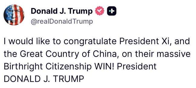 刚刚，川普发帖说： “我想向习近平主席，以及伟大的中国，祝贺他们在“出生公民权”（Birthright Citizenship）问题上取得了重大胜利！”感谢家人们投稿！