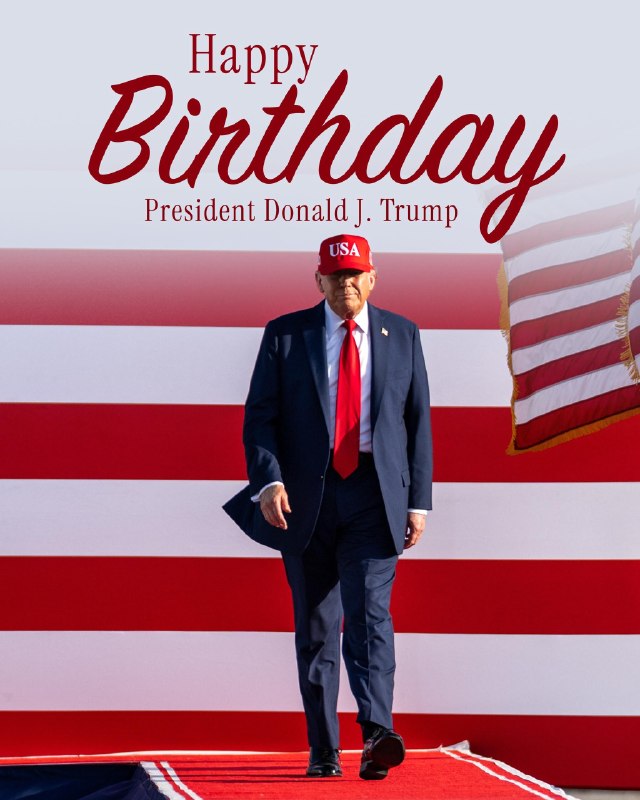 唐纳德·特朗普，生日快乐！感谢家人们投稿！