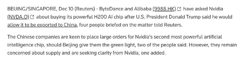 路透：#字节跳动 和 #阿里巴巴 已向 #英伟达 询问购买H200芯片的事宜，目前仍然担心供应不足的问题