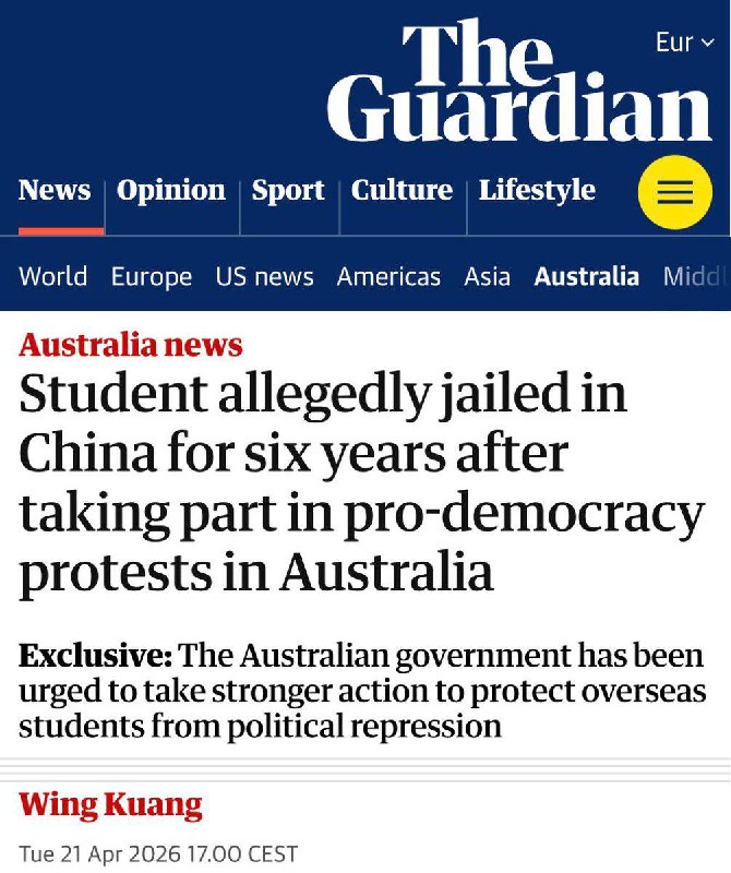 4月21日，英国《卫报》报道：一位澳大利亚的中国留学生因参与民主集会，被中国判处六年监禁