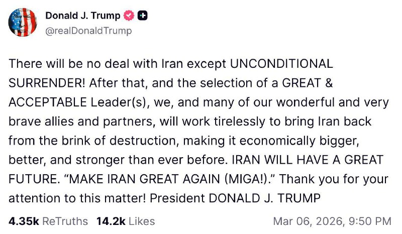 特朗普：与伊朗之间不会有任何协议，除非是无条件投降！在此之后，并在选出一位伟大且能够被接受的领导人之后，我们以及许多出色而勇敢的盟友和伙伴，将不懈努力，把伊朗从毁灭的边缘拉回来，使其在经济上比以往任何时候都更大、更好、更强