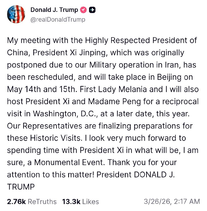 我与备受尊敬的中国国家主席习近平的会晤，原定因我们在伊朗的军事行动而推迟，现已重新安排，将于 5 月 14 日和 15 日在北京 举行