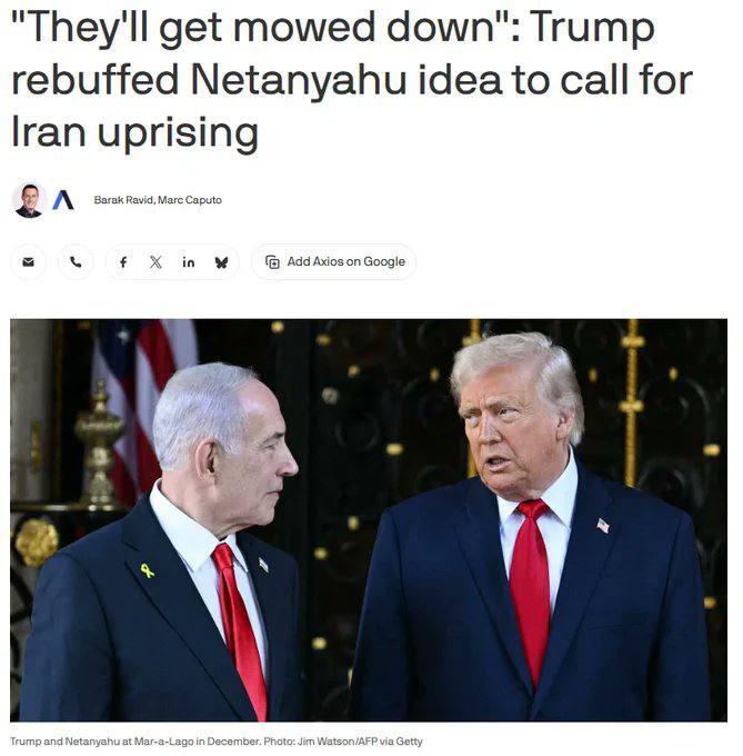 据Axios报道，内塔尼亚胡上周曾敦促川普呼吁伊朗民众走上街头抗议本国政府，但遭到川普拒绝，理由是此举过于危险